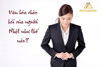 Văn hóa chào hỏi của người Nhật như thế nào?