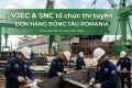 VJEC CÙNG DOANH NGHIỆP SNC TẠI RUMANIA PHỐI HỢP TỔ CHỨC CHƯƠNG TRÌNH THI TUYỂN TRỰC TIẾP ĐƠN HÀNG ĐÓNG TÀU
